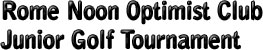 Rome Noon Optimist Club Junior Golf Tournament title